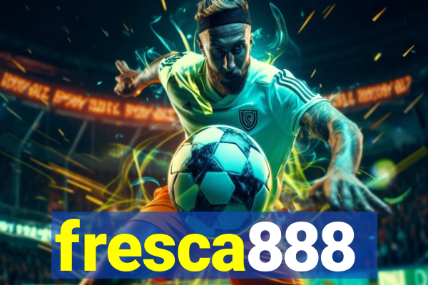 fresca888