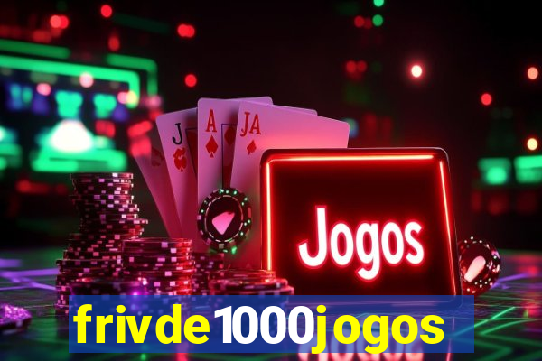 frivde1000jogos