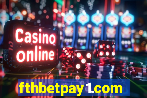 fthbetpay1.com