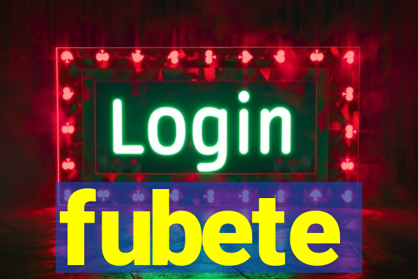 fubete