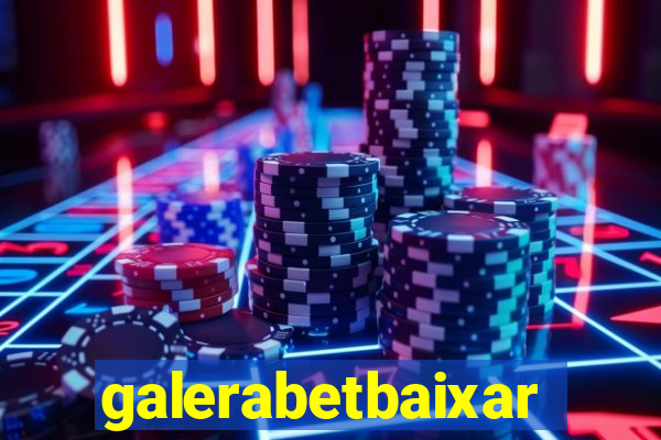 galerabetbaixar