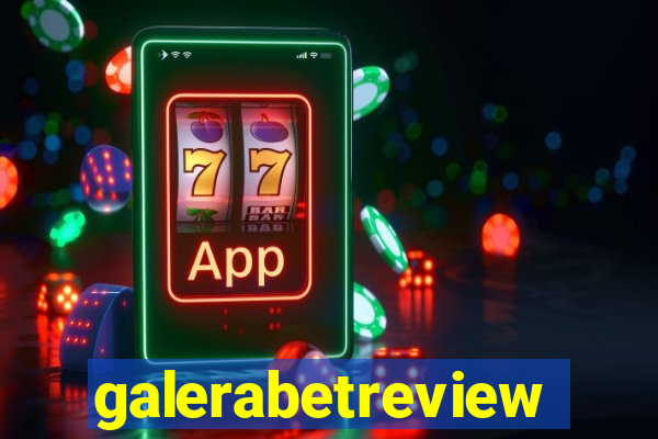 galerabetreview