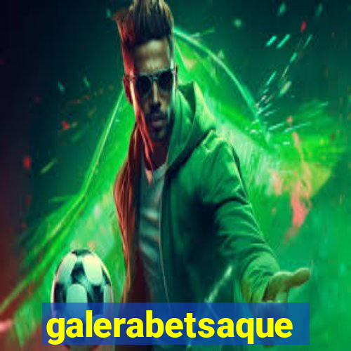 galerabetsaque