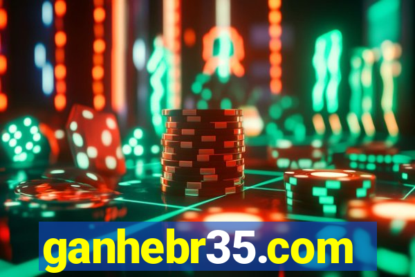 ganhebr35.com