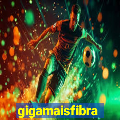 gigamaisfibra