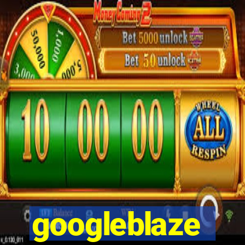 googleblaze