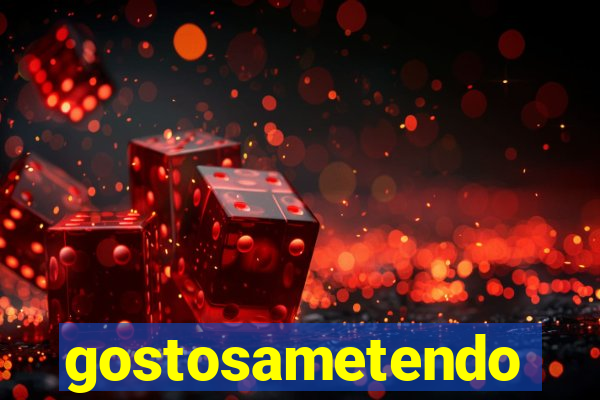 gostosametendo