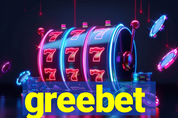 greebet