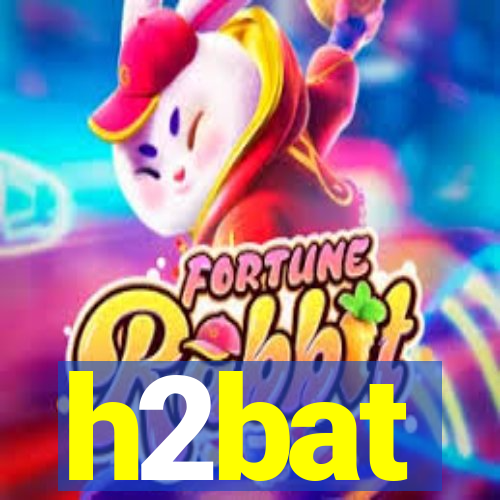 h2bat