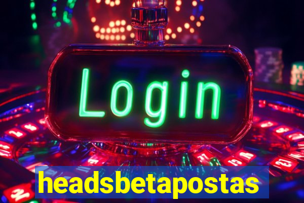 headsbetapostas