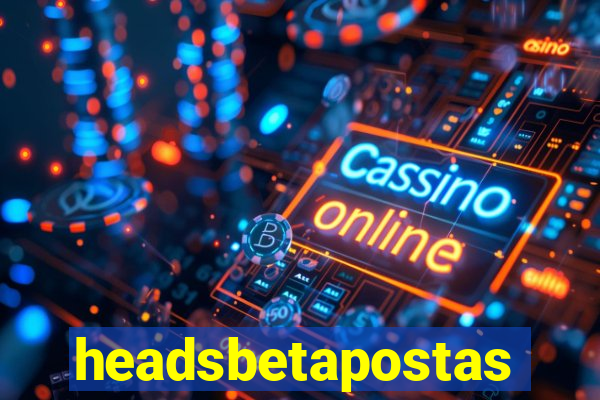 headsbetapostas