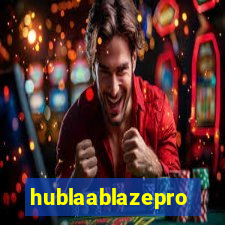 hublaablazepro