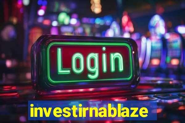 investirnablaze