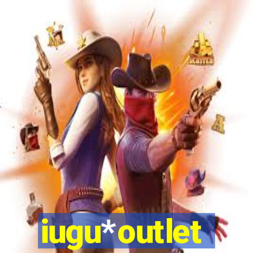 iugu*outlet