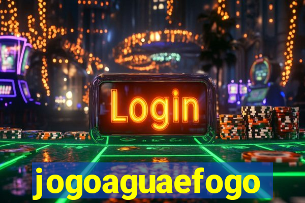 jogoaguaefogo