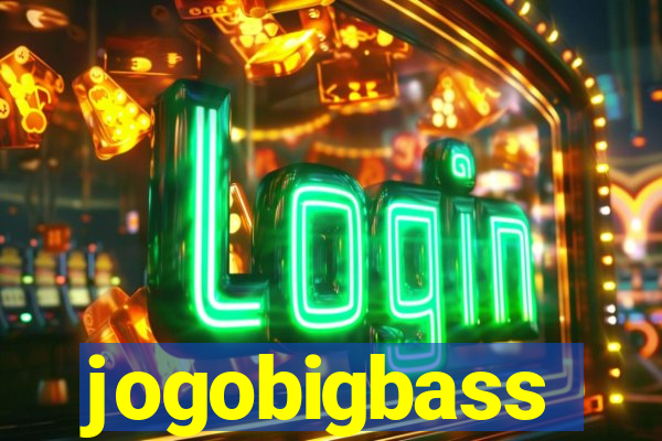 jogobigbass