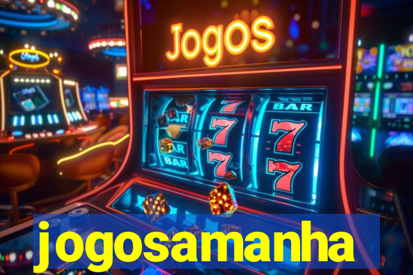 jogosamanha