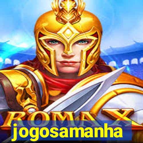 jogosamanha