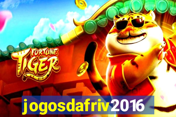 jogosdafriv2016