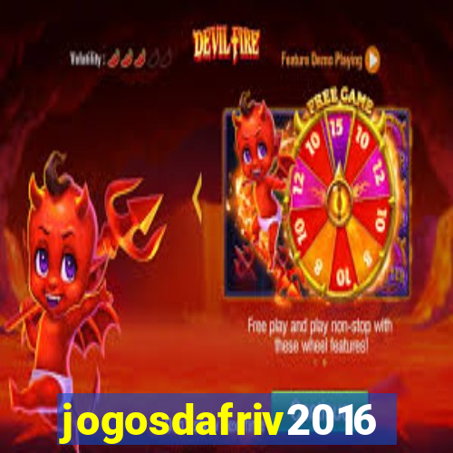 jogosdafriv2016