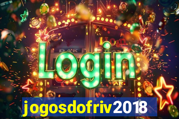 jogosdofriv2018