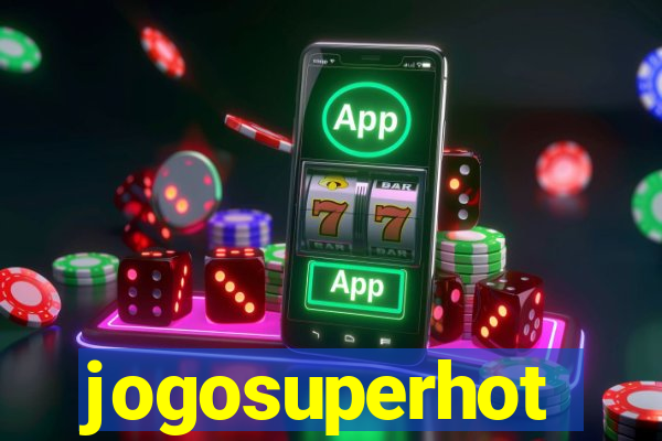 jogosuperhot