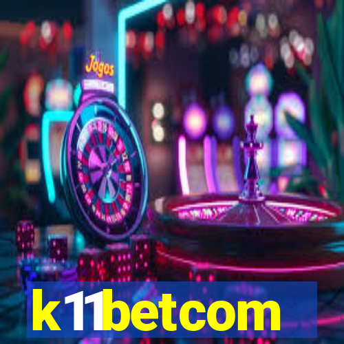 k11betcom