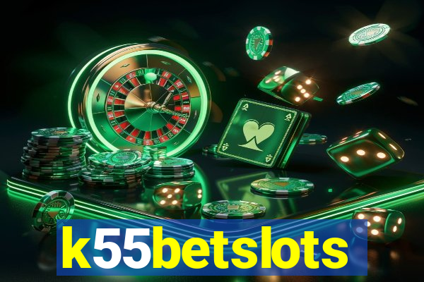 k55betslots