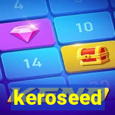 keroseed