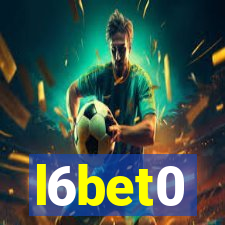 l6bet0