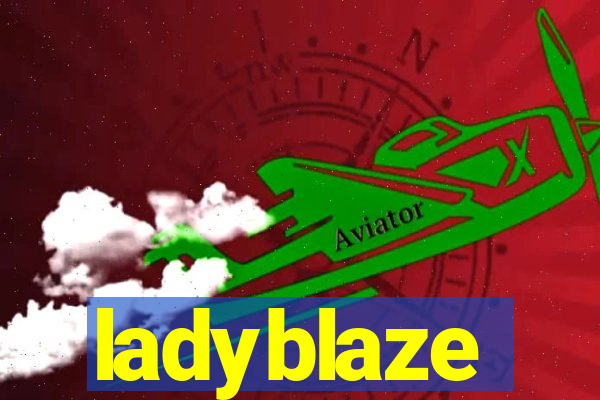 ladyblaze