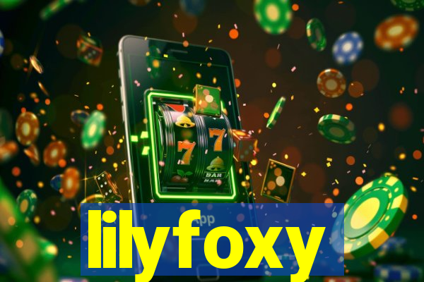 lilyfoxy