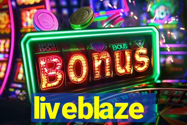 liveblaze