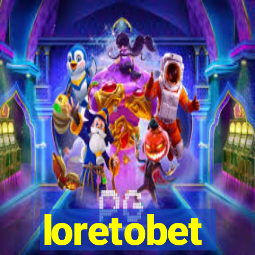 loretobet