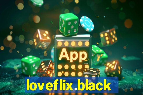 loveflix.black