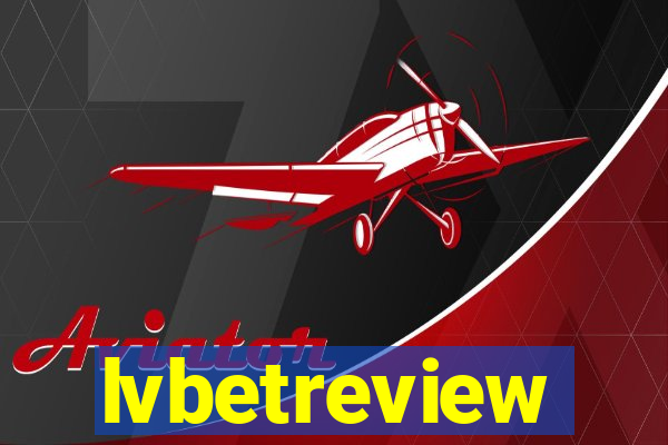 lvbetreview