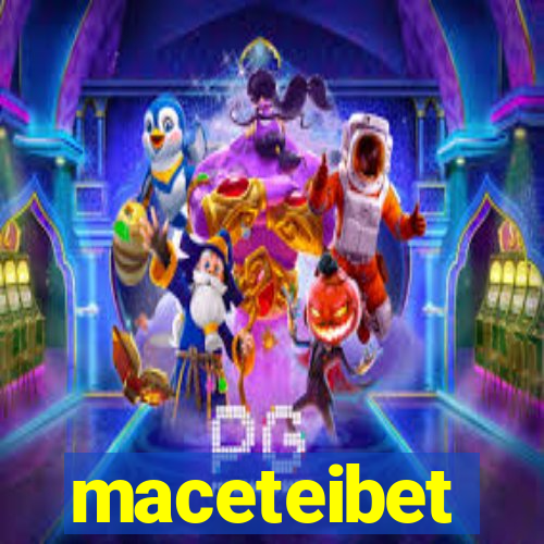 maceteibet