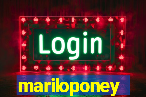 mariloponey