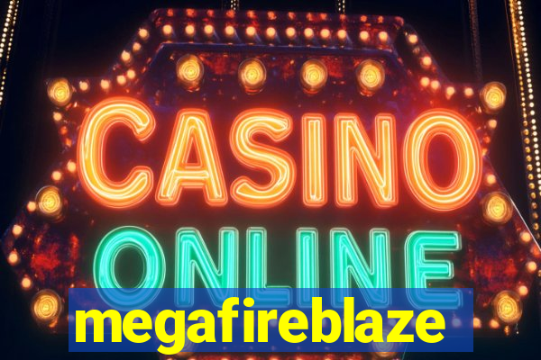 megafireblaze