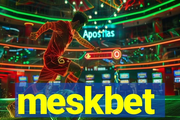 meskbet