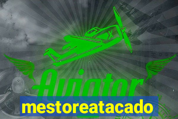 mestoreatacado