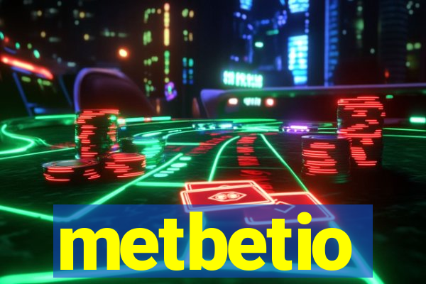 metbetio