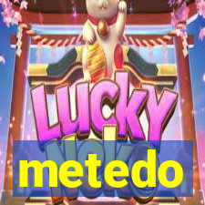 metedo