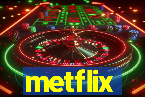 metflix