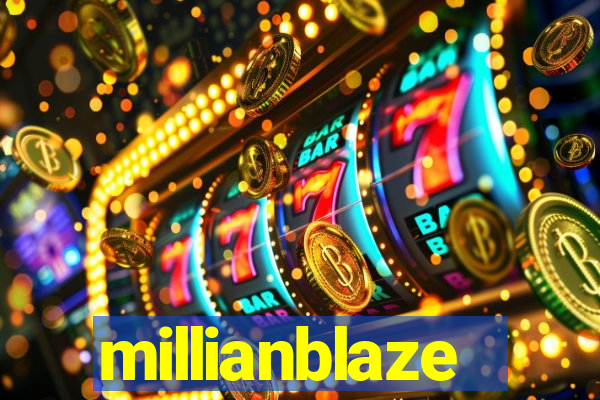 millianblaze