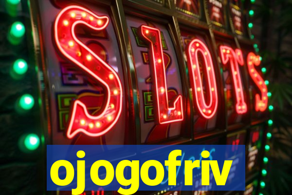 ojogofriv