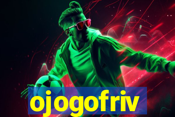 ojogofriv