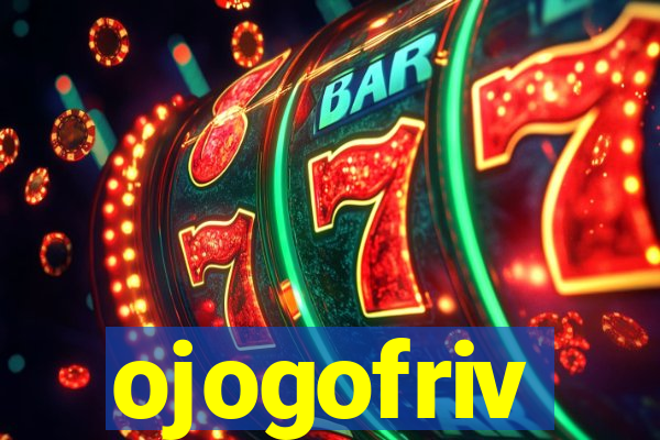 ojogofriv