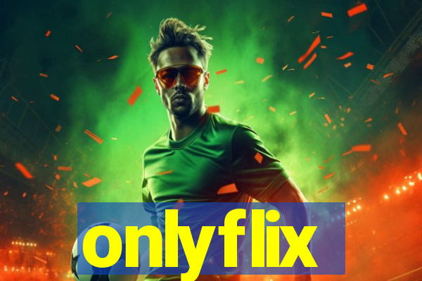 onlyflix