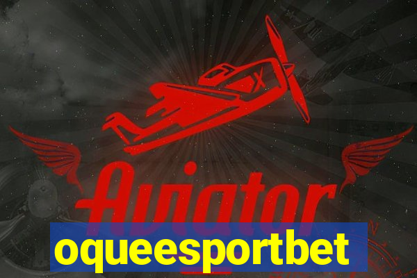 oqueesportbet